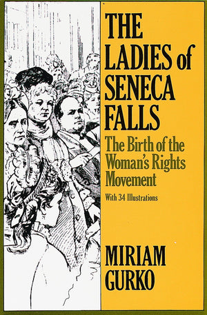 The Ladies of Seneca Falls: The Birth of the Woman's Rights Movement (Studies in the Life of Women),Used