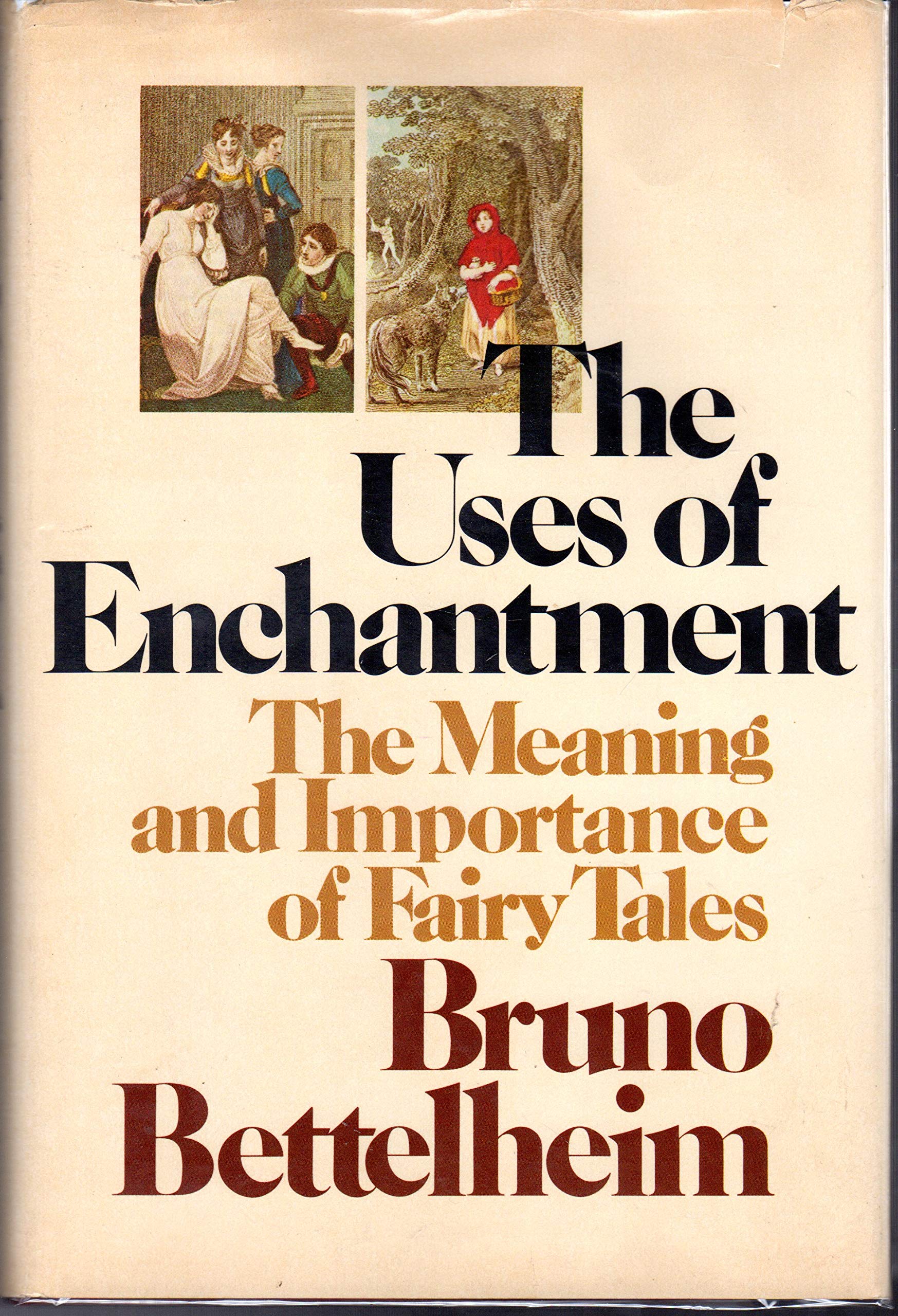 The Uses of Enchantment: The Meaning and Importance of Fairy Tales,Used