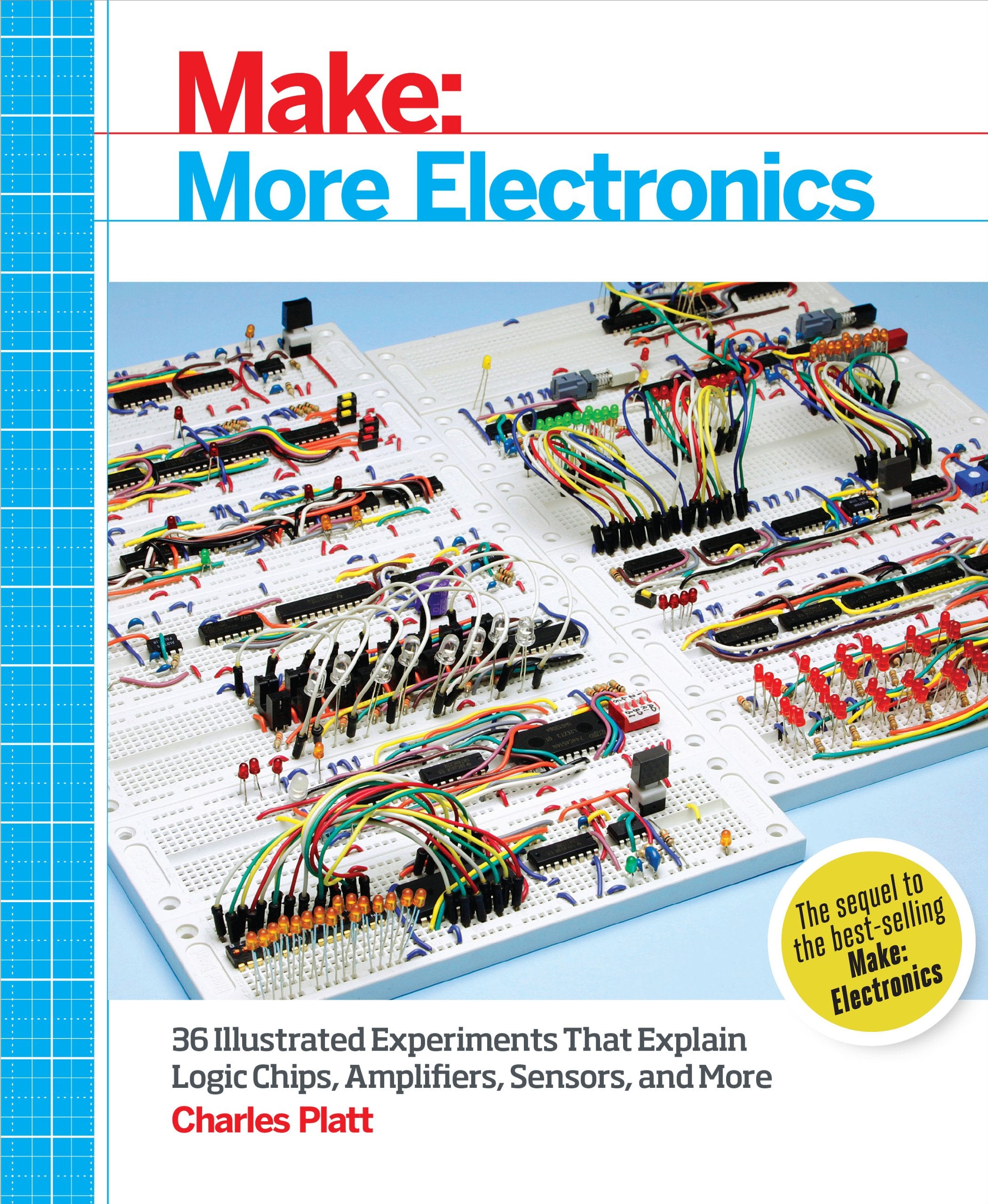 Make: More Electronics: Journey Deep Into the World of Logic Chips, Amplifiers, Sensors, and Randomicity,Used