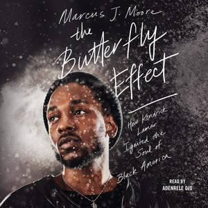 The Butterfly Effect: How Kendrick Lamar Ignited the Soul of Black America,Used