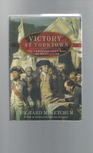 Victory at Yorktown: The Campaign That Won the Revolution,Used