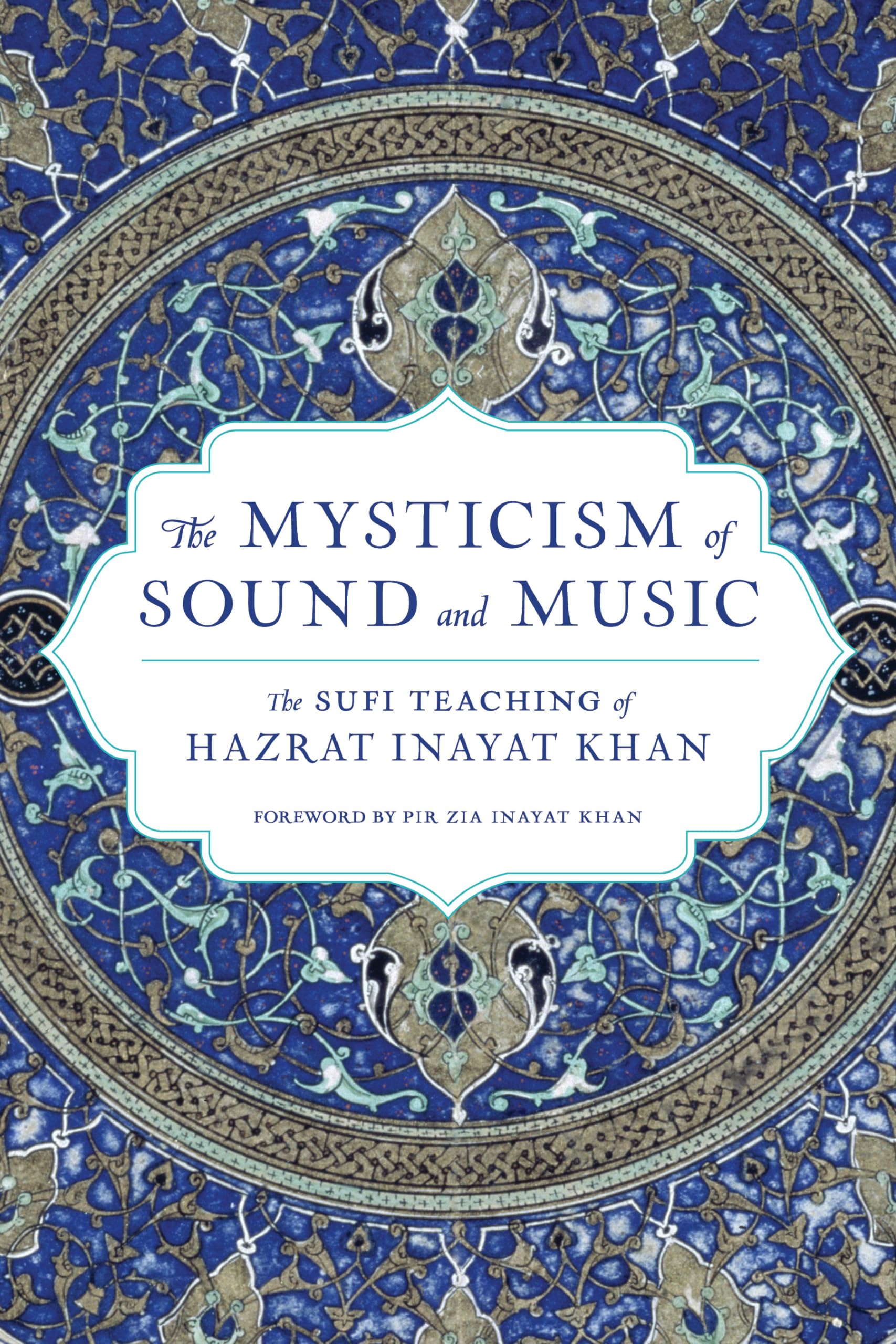 The Mysticism Of Sound And Music: The Sufi Teaching Of Hazrat Inayat Khan (Shambhala Dragon Editions),New