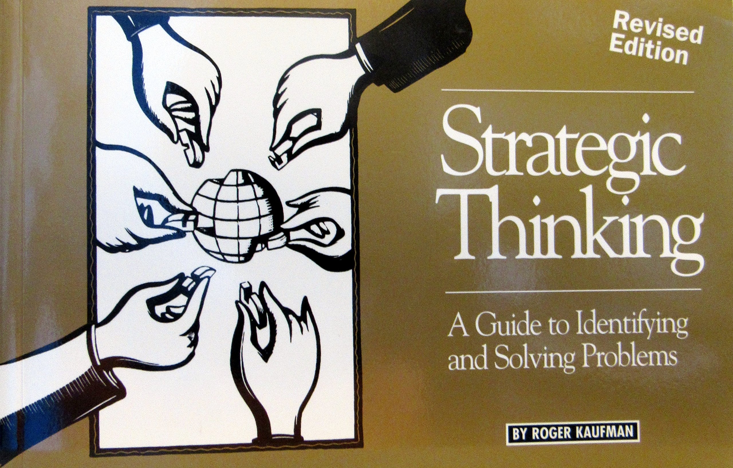 Strategic Thinking: A Guide to Identifying and Solving Problems,Used