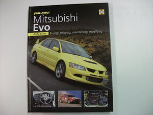 You & Your Mitsubishi Evo: Buying, Enjoying, Maintaining, Modifying
