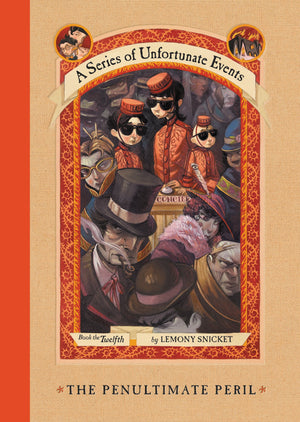 The Penultimate Peril (A Series of Unfortunate Events, Book 12),New