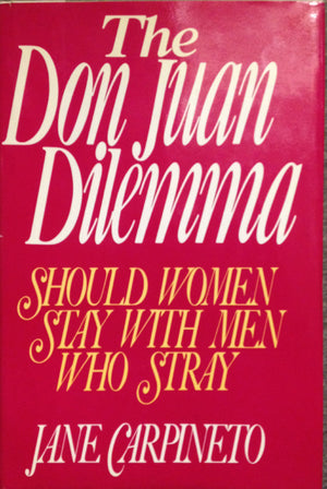 The Don Juan Dilemma: Should Women Stay With Men Who Stray-used