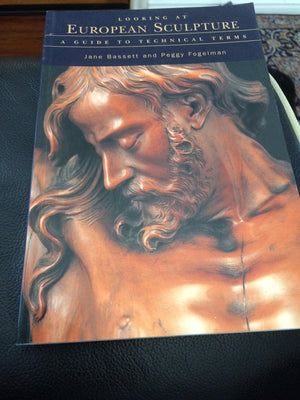 Looking at European Sculpture: A Guide to Technical Terms,Used