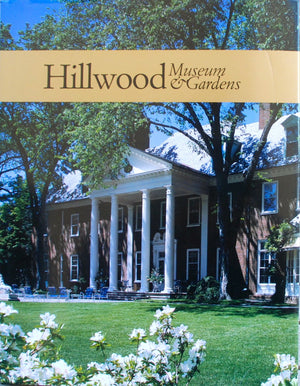 Hillwood Museum and Gardens: Marjorie Merriweather Post's Art Collector's Personal Museum,Used