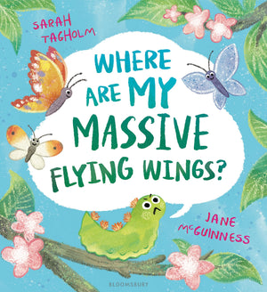 Where Are My Massive Flying Wings?: A Soaringly Funny Picture Book For Little Nature Lovers!