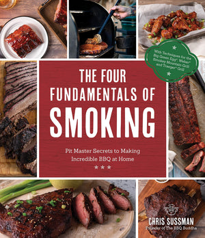 The Four Fundamentals of Smoking: Pit Master Secrets to Making Incredible BBQ at Home,Used