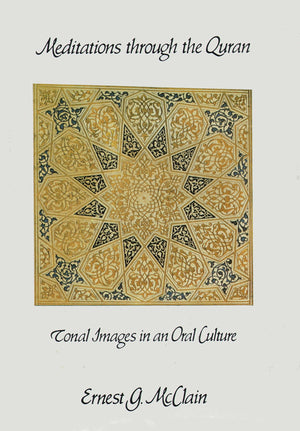 Meditations Through the Quran: Tonal Images in an Oral Culture,Used