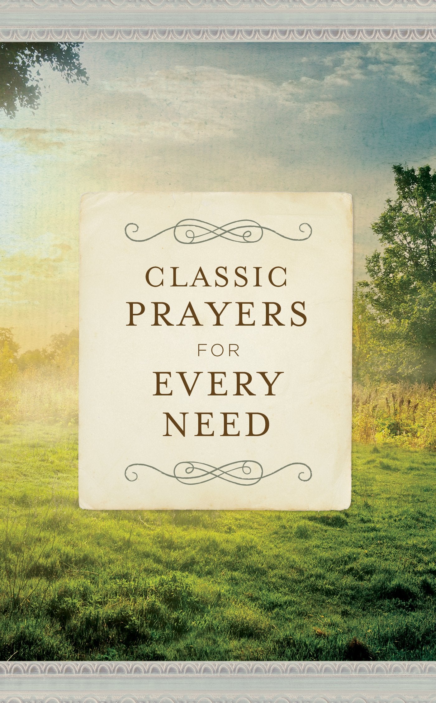 Classic Prayers for Every Need,Used