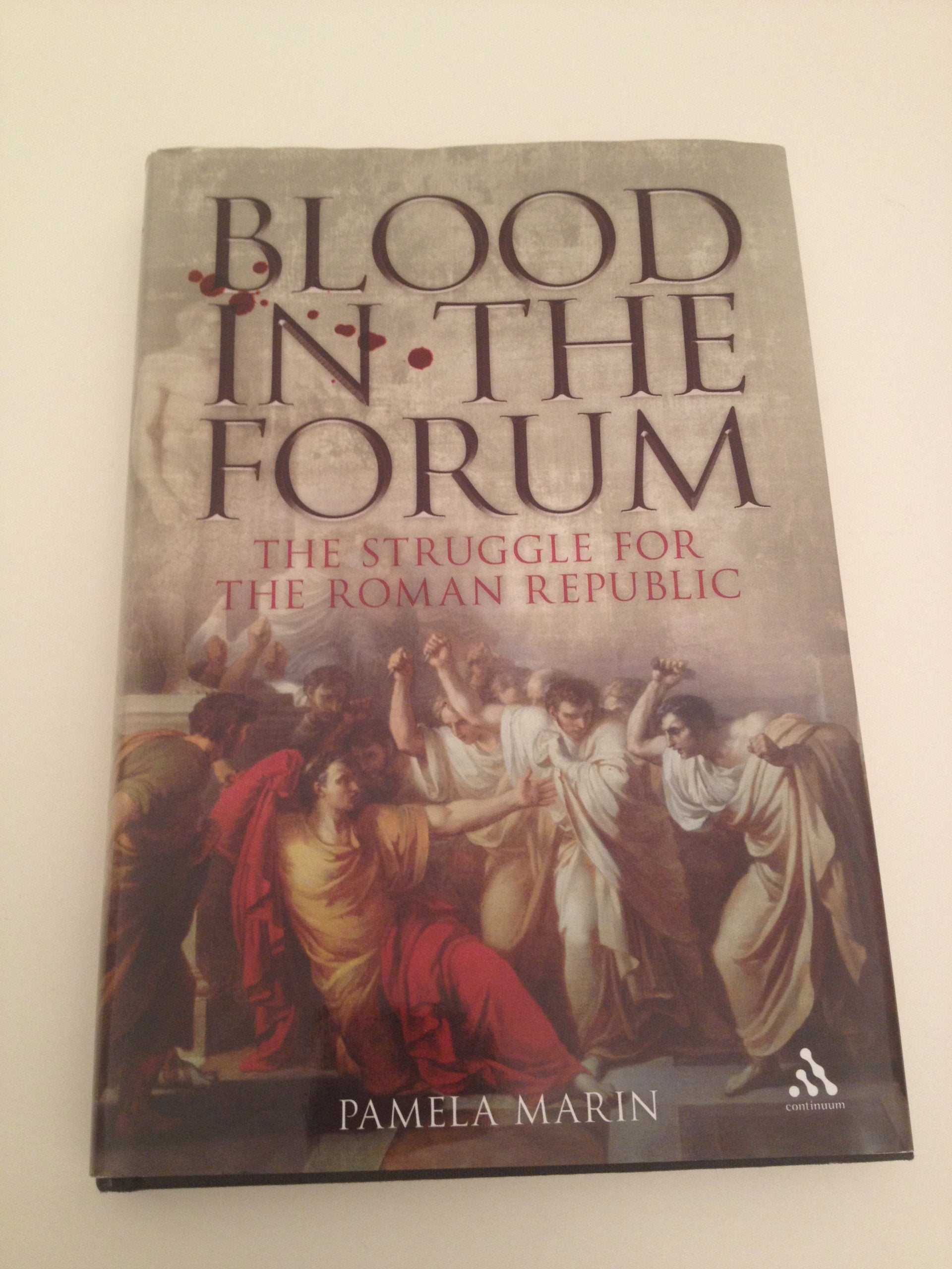 Blood in the Forum: The Struggle for the Roman Republic,Used