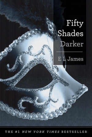 Fifty Shades Darker: Book Two Of The Fifty Shades Trilogy (Fifty Shades Of Grey Series, 2)