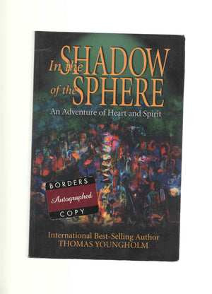 In the Shadow of the Sphere: A Journey of Heart & Spirit,Used