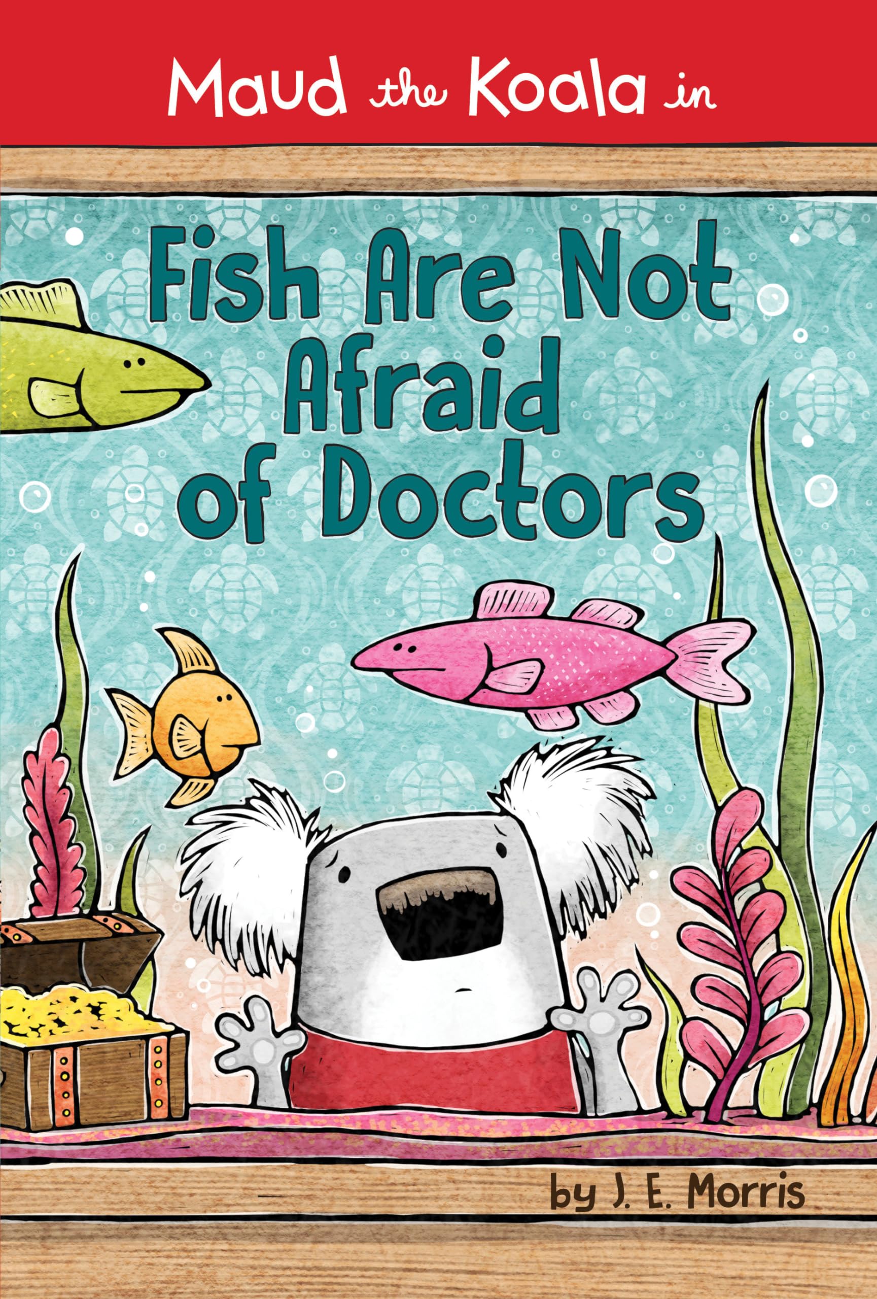 Fish Are Not Afraid of Doctors (Maud the Koala),Used
