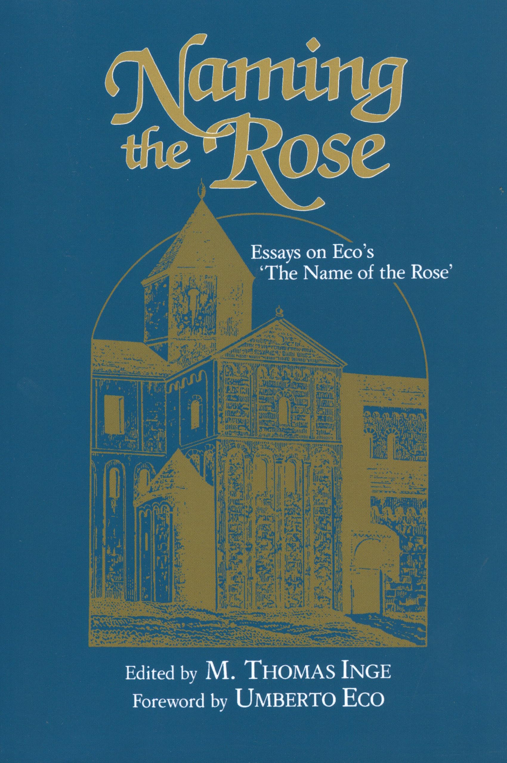 Naming the Rose: Essays on Eco's 'The Name of the Rose',Used