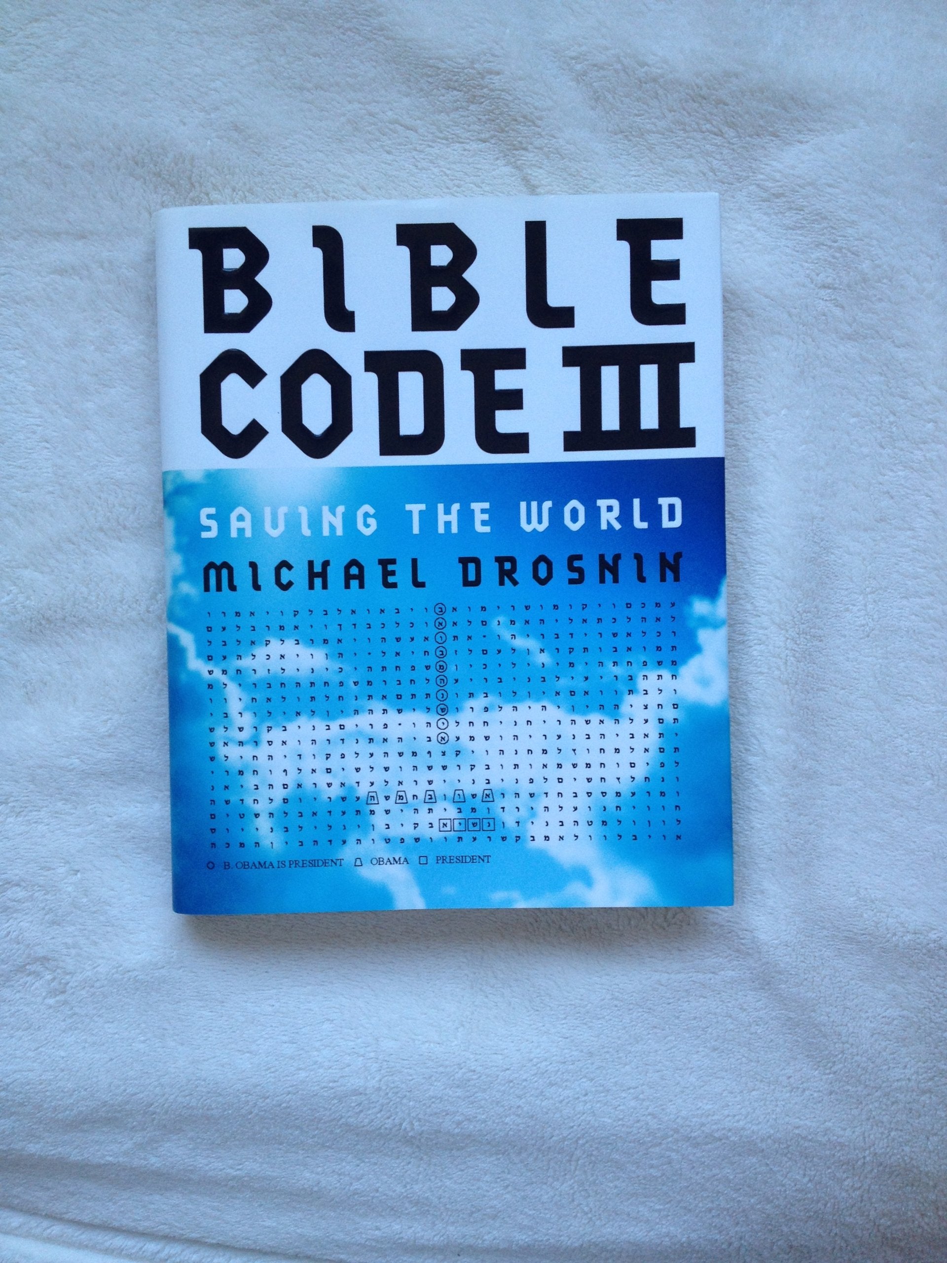 Bible Code III: Saving the World,New