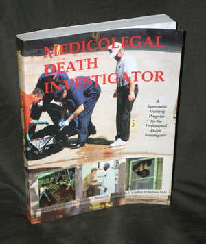 The Medicolegal Death Investigator : a systematic training program for the professional death investigator,Used