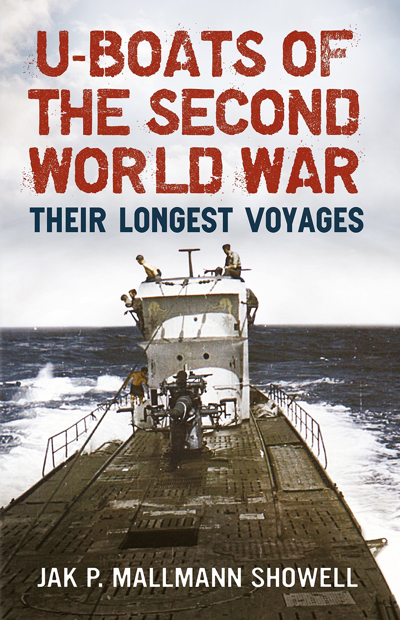 UBoats of the Second World War: Their Longest Voyages,Used