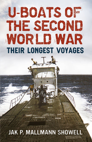 UBoats of the Second World War: Their Longest Voyages,Used