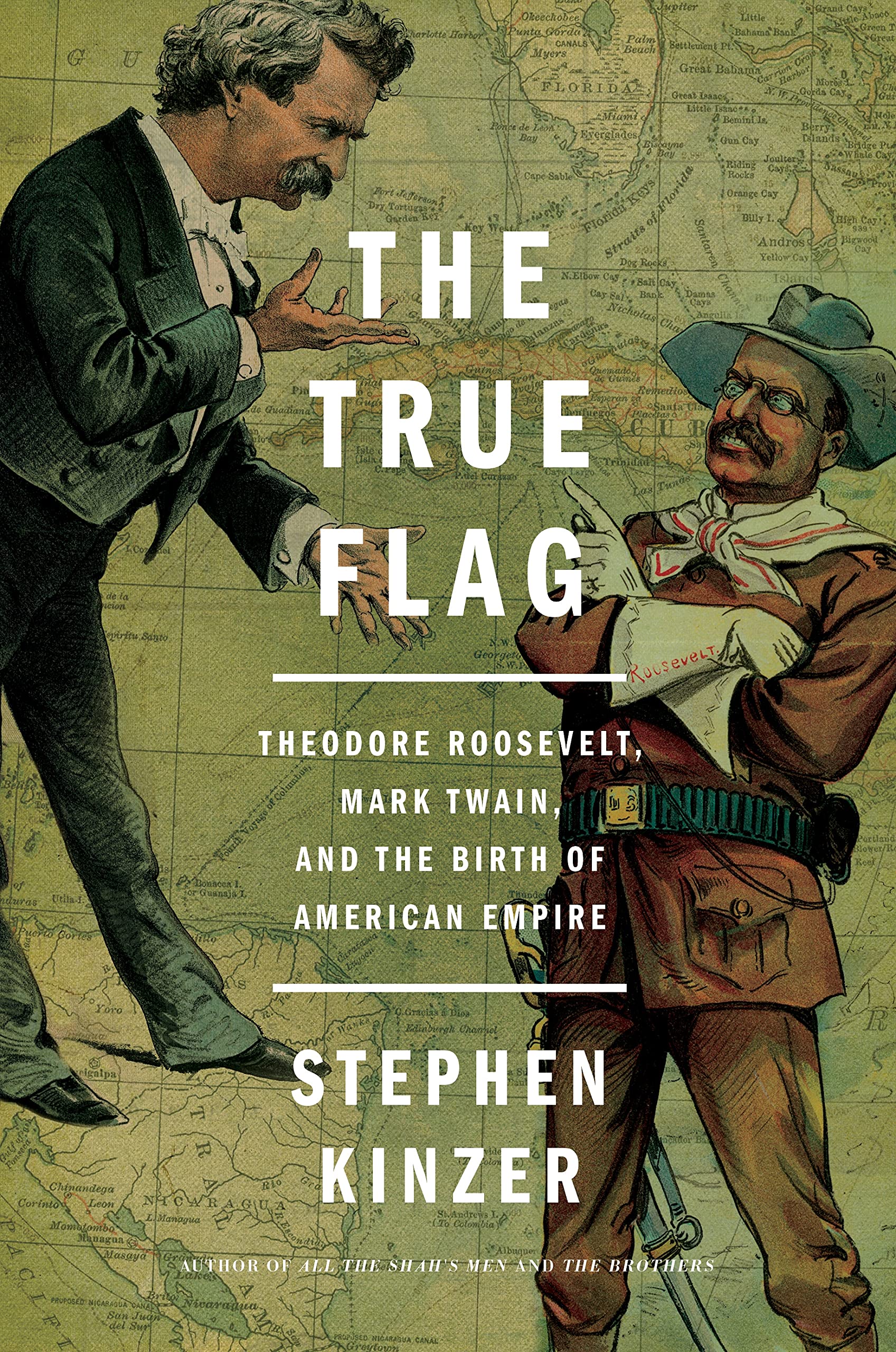 The True Flag: Theodore Roosevelt, Mark Twain, And The Birth Of American Empire,Used