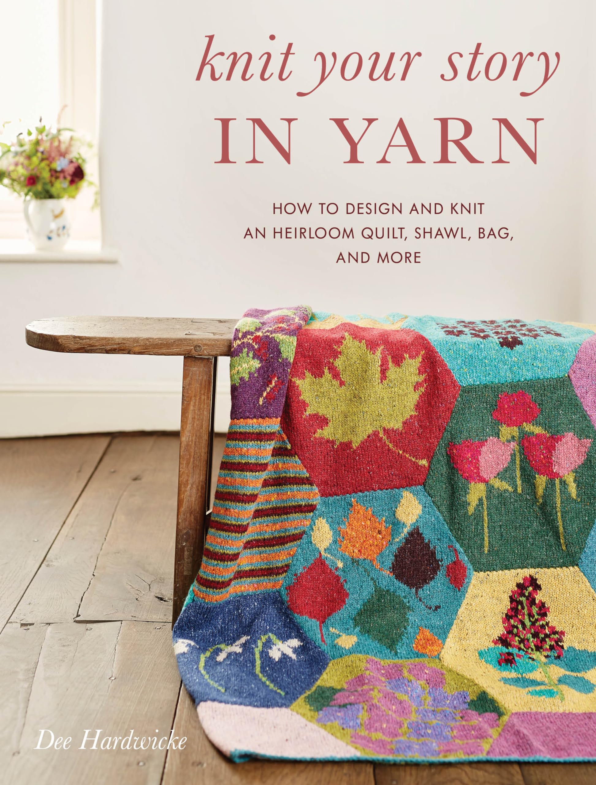 Knit Your Story In Yarn: How To Design And Knit An Heirloom Quilt, Shawl, Bag, And More,Used