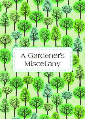 A Gardeners Miscellany