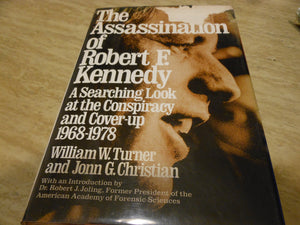 The Assassination of Robert F. Kennedy: A Searching Look at the Conspiracy and the CoverUp, 19681978