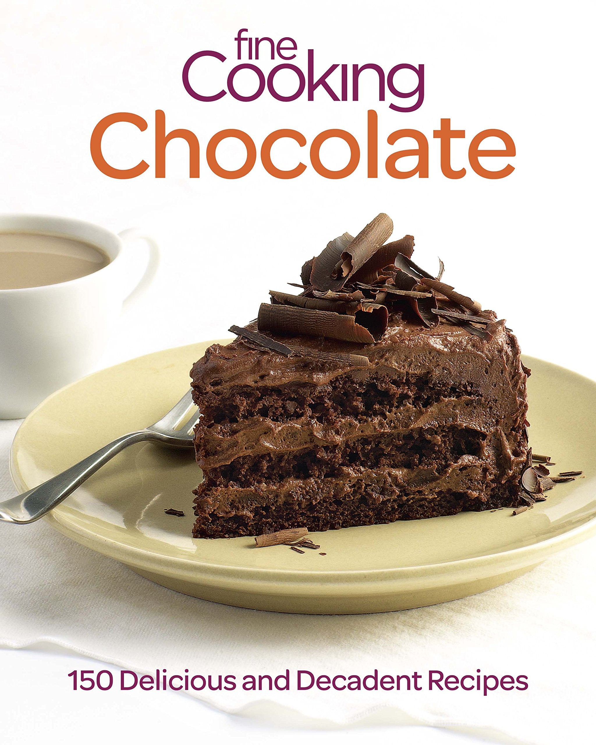 Fine Cooking Chocolate: 150 Delicious and Decadent Recipes,Used