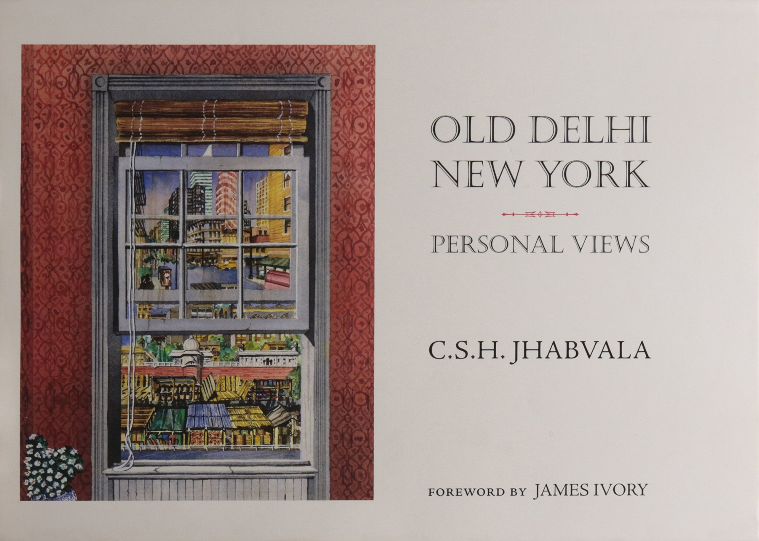 Old DelhiNew York: Personal Views,New