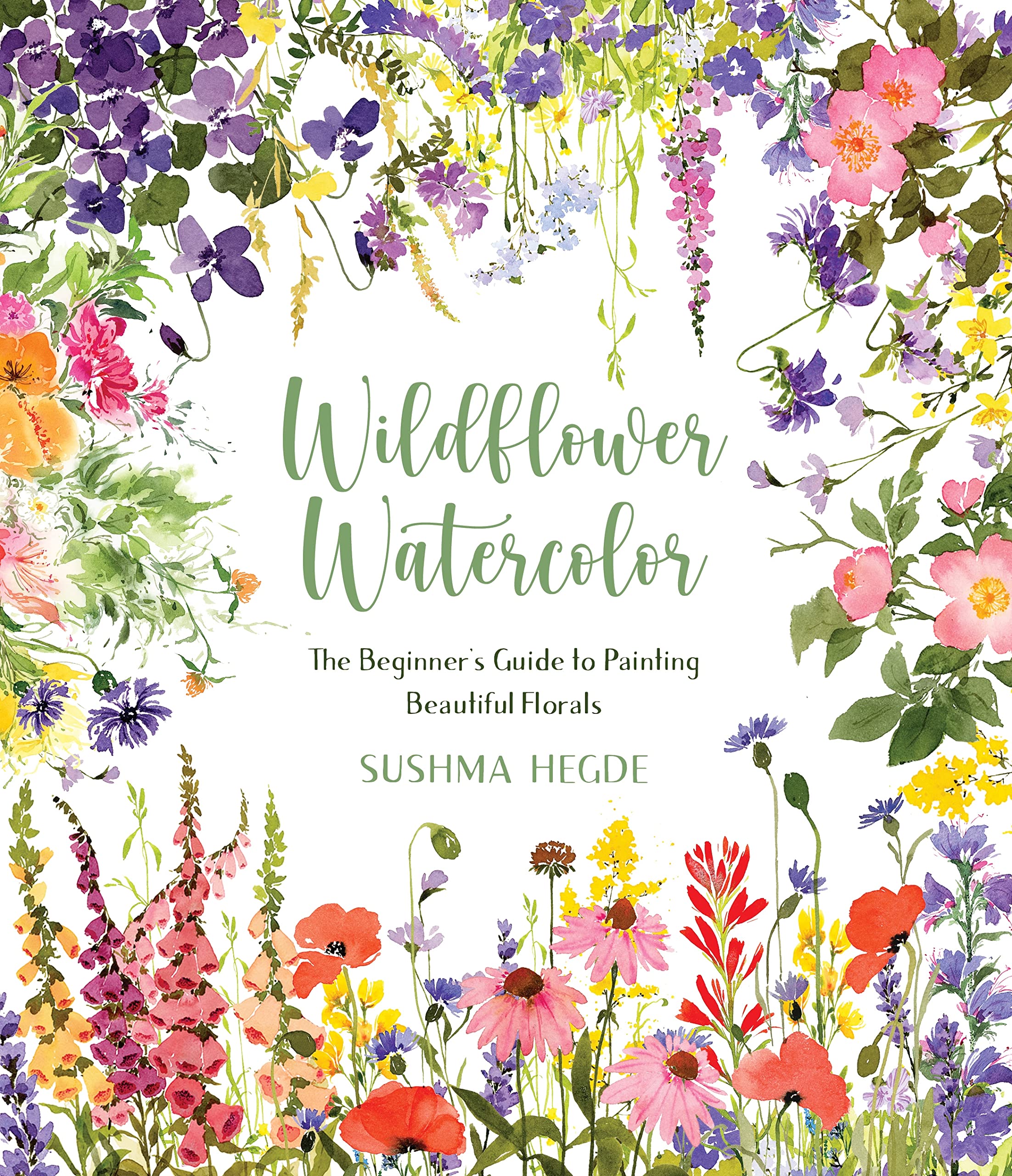 Wildflower Watercolor: The Beginners Guide To Painting Beautiful Florals,Used