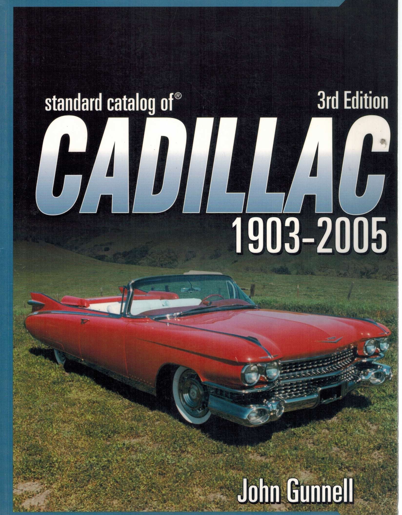 Standard Catalog Of Cadillac 19032005, 3Rd Edition,Used