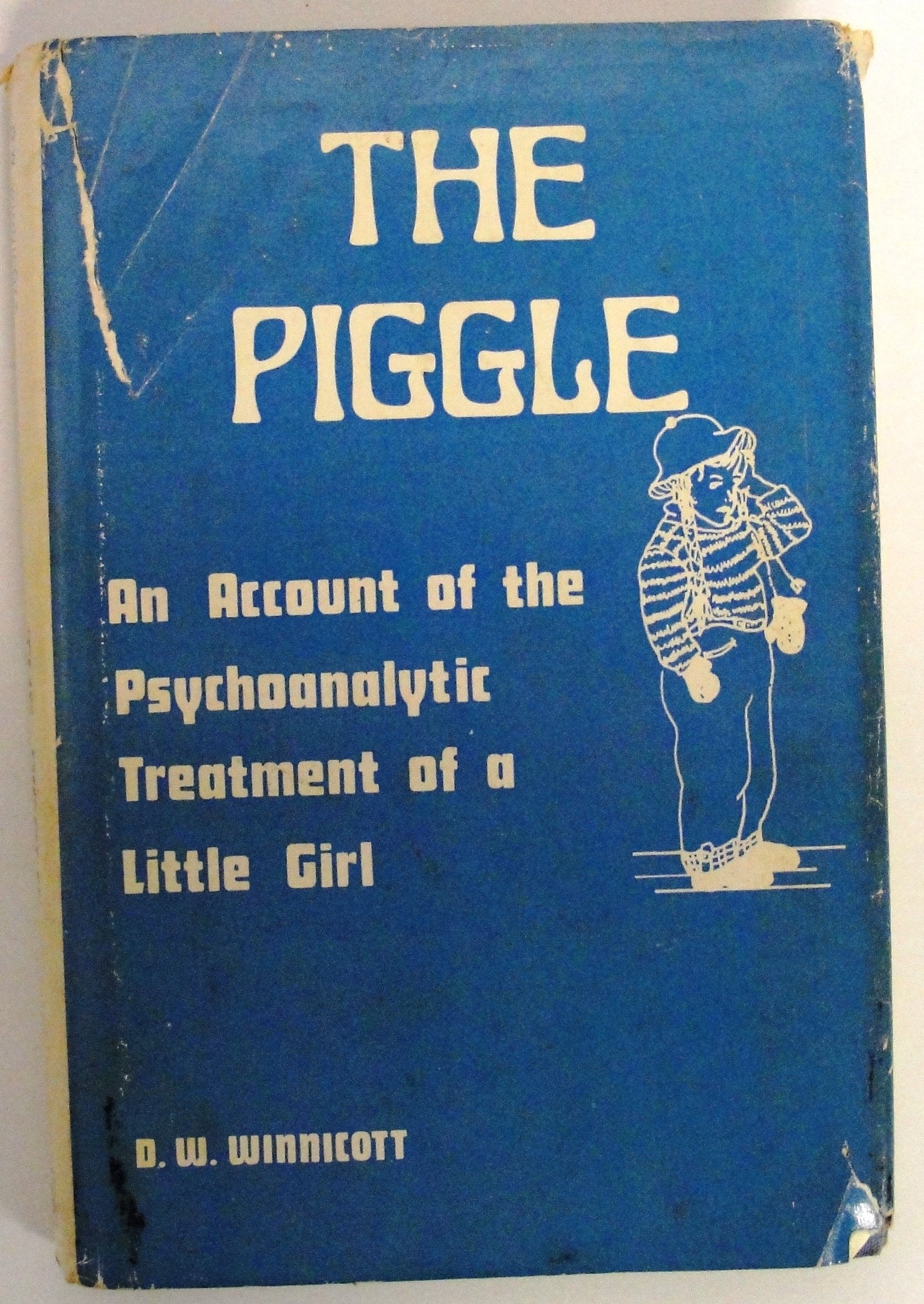 The Piggle: An Account Of The Psychoanalytic Treatment Of A Little Girl