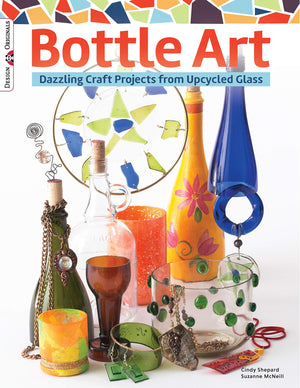 Bottle Art: Dazzling Craft Projects from Upcycled Glass (Design Originals),Used