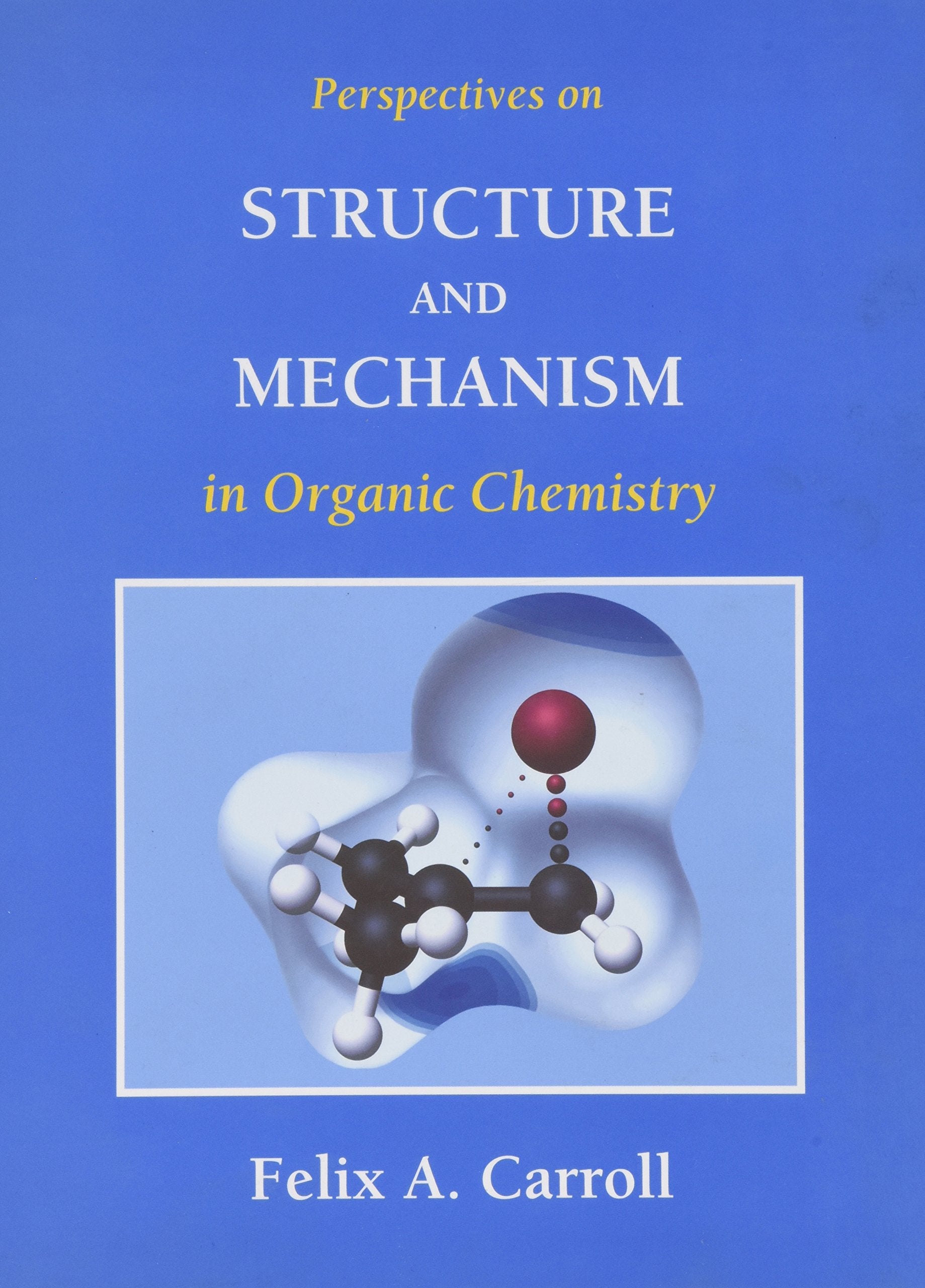 Perspectives on Structure and Mechanism in Organic Chemistry,Used