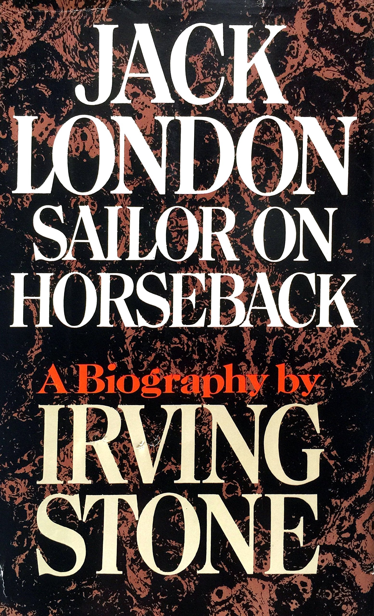 JACK LONDON: Sailor on Horseback,Used