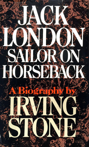 JACK LONDON: Sailor on Horseback,Used