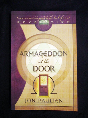 Armageddon At The Door: An Insider'S Guide To The Book Of Revelation,New
