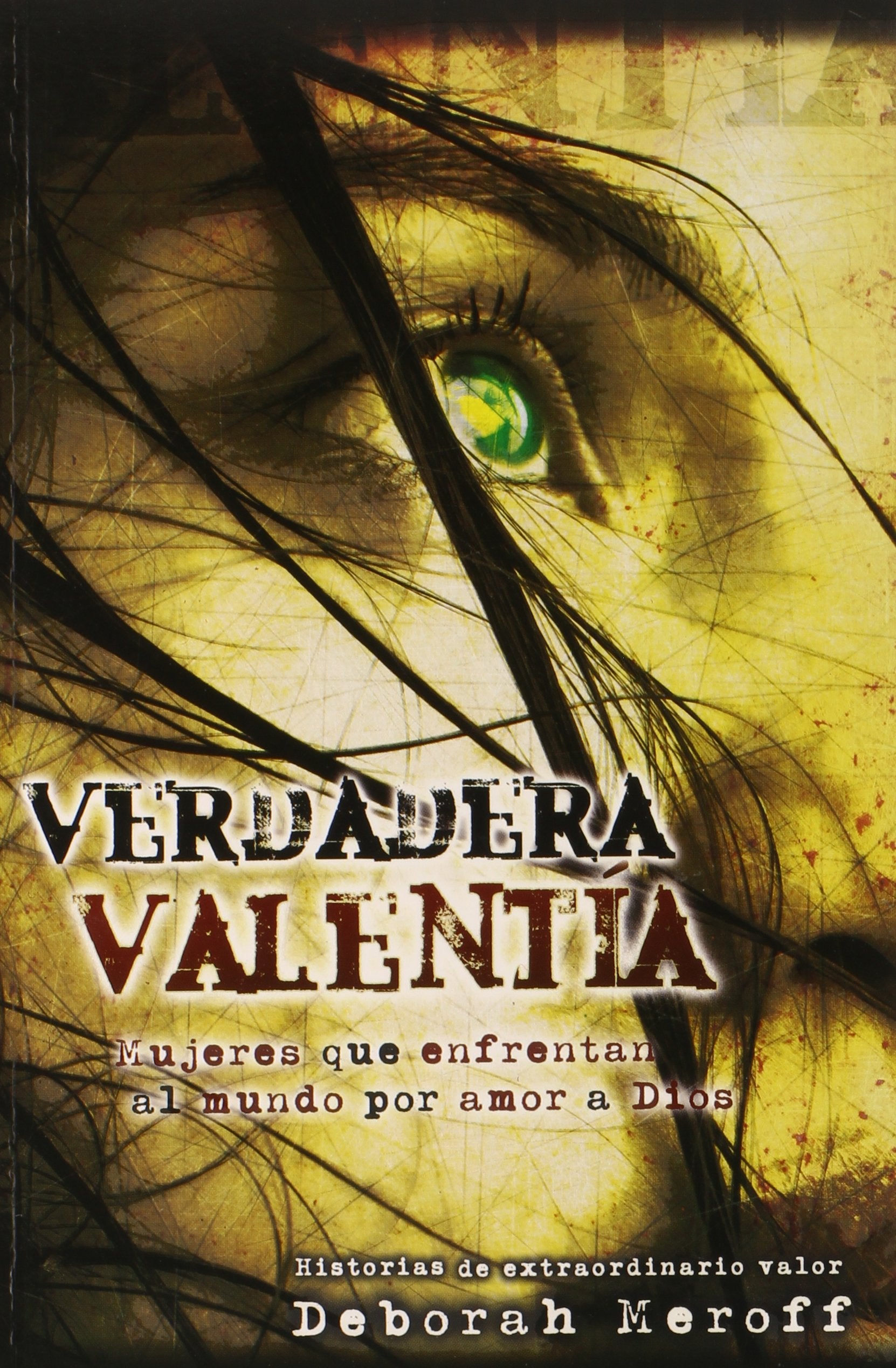 Verdadera Valenta  Mujeres que Enfrenta al Mundo por Amor a Dios (Spanish Edition),Used
