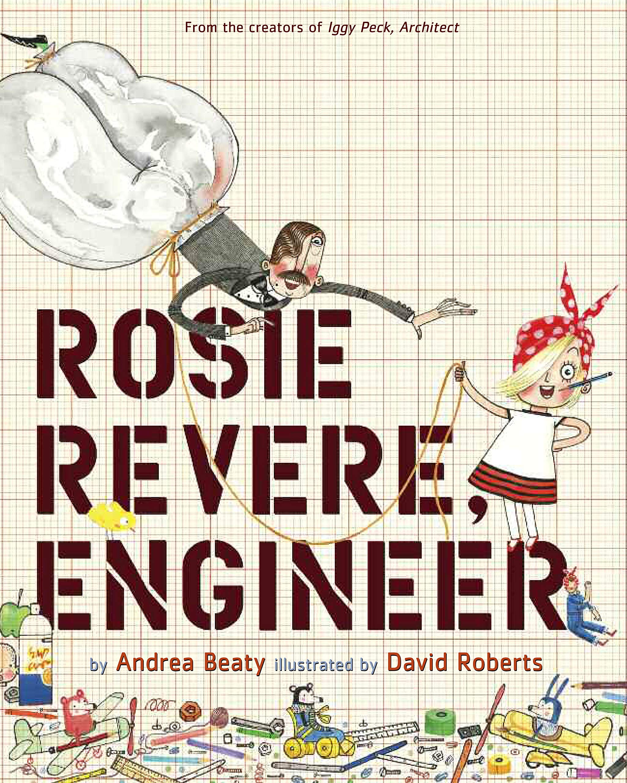 Rosie Revere, Engineer: A Picture Book (The Questioneers),Used