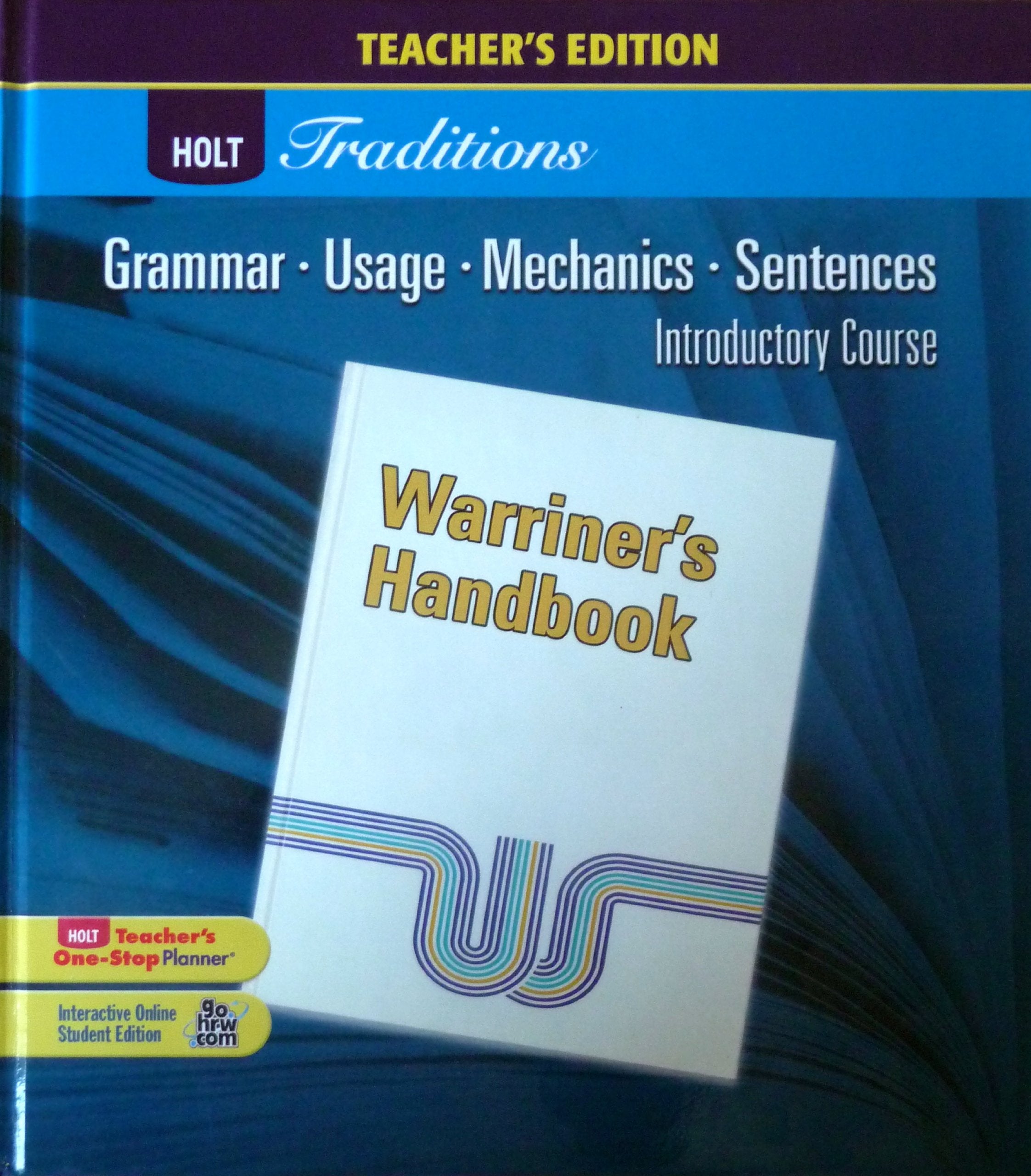 Warriner's Handbook, Introductory Course, Teacher's Edition by HOLT, RINEHART AND WINSTON - Grammar, Usage, Mechanics, Sentences