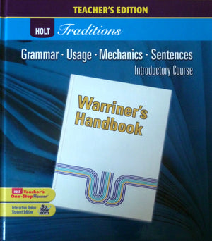 Warriner's Handbook, Introductory Course, Teacher's Edition by HOLT, RINEHART AND WINSTON - Grammar, Usage, Mechanics, Sentences