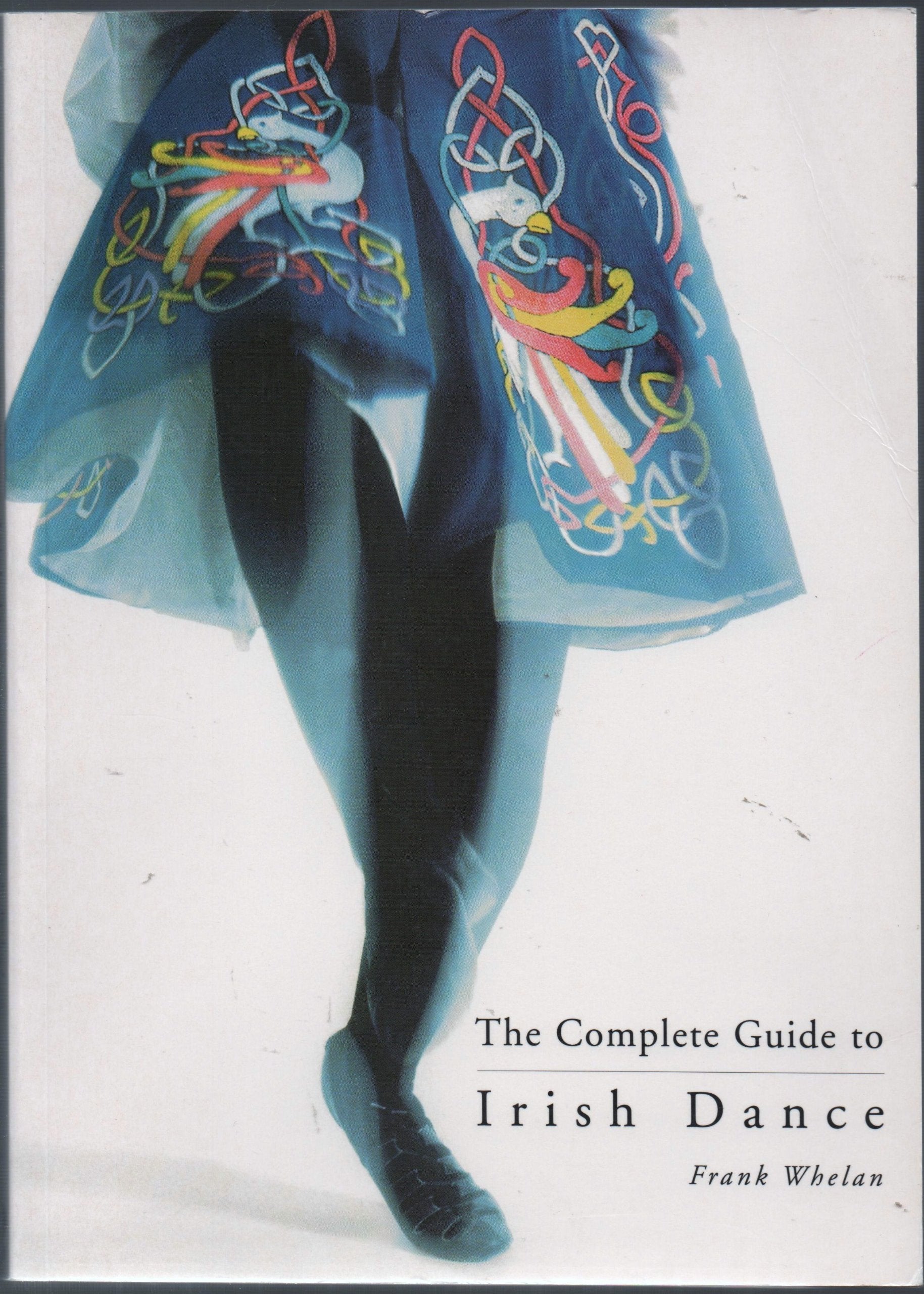 The Complete Guide To Irish Dance
