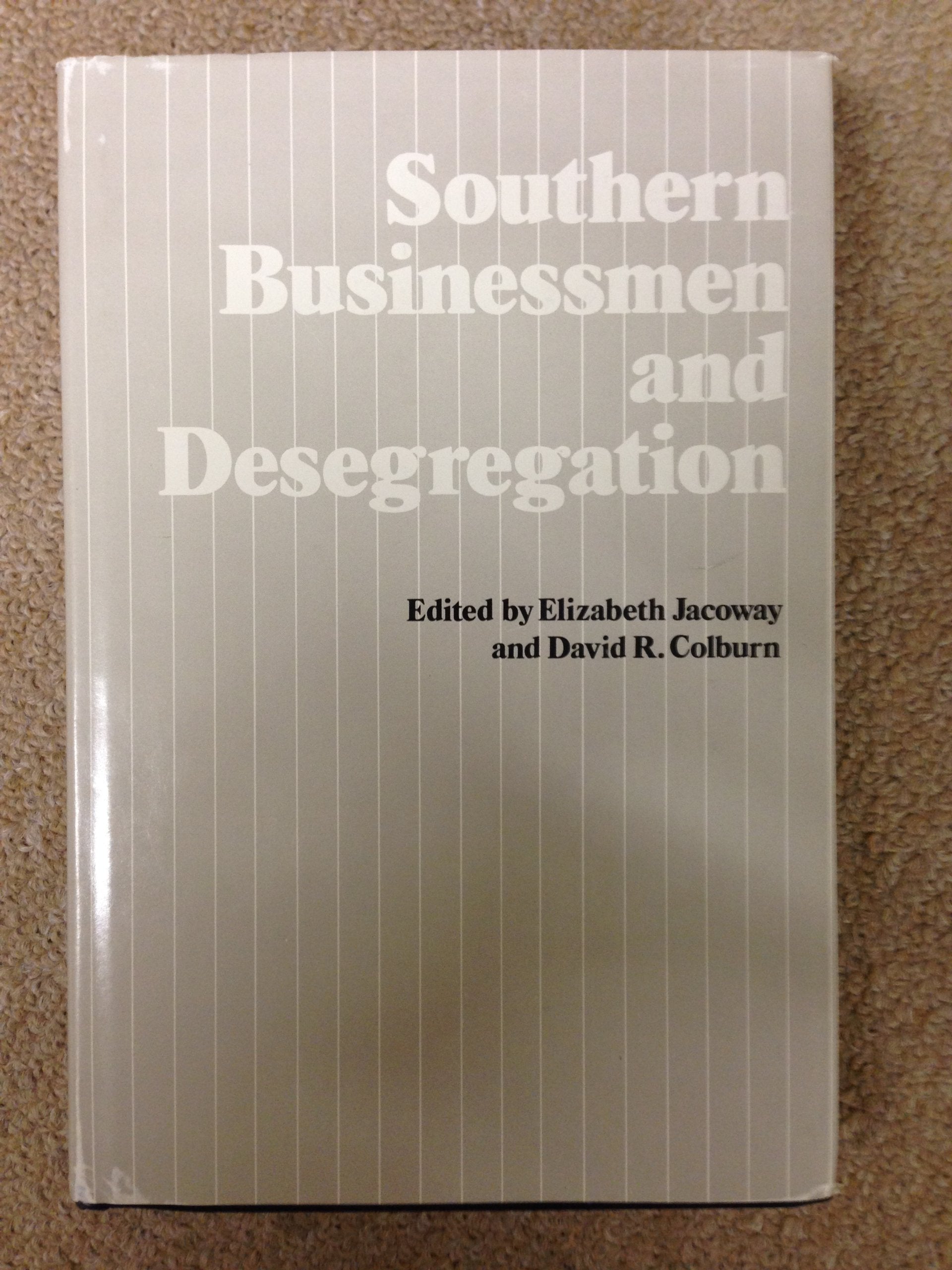 Southern Businessmen and Desegregation