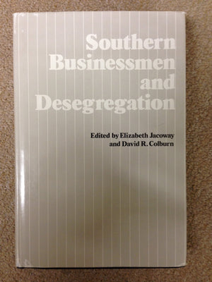 Southern Businessmen and Desegregation