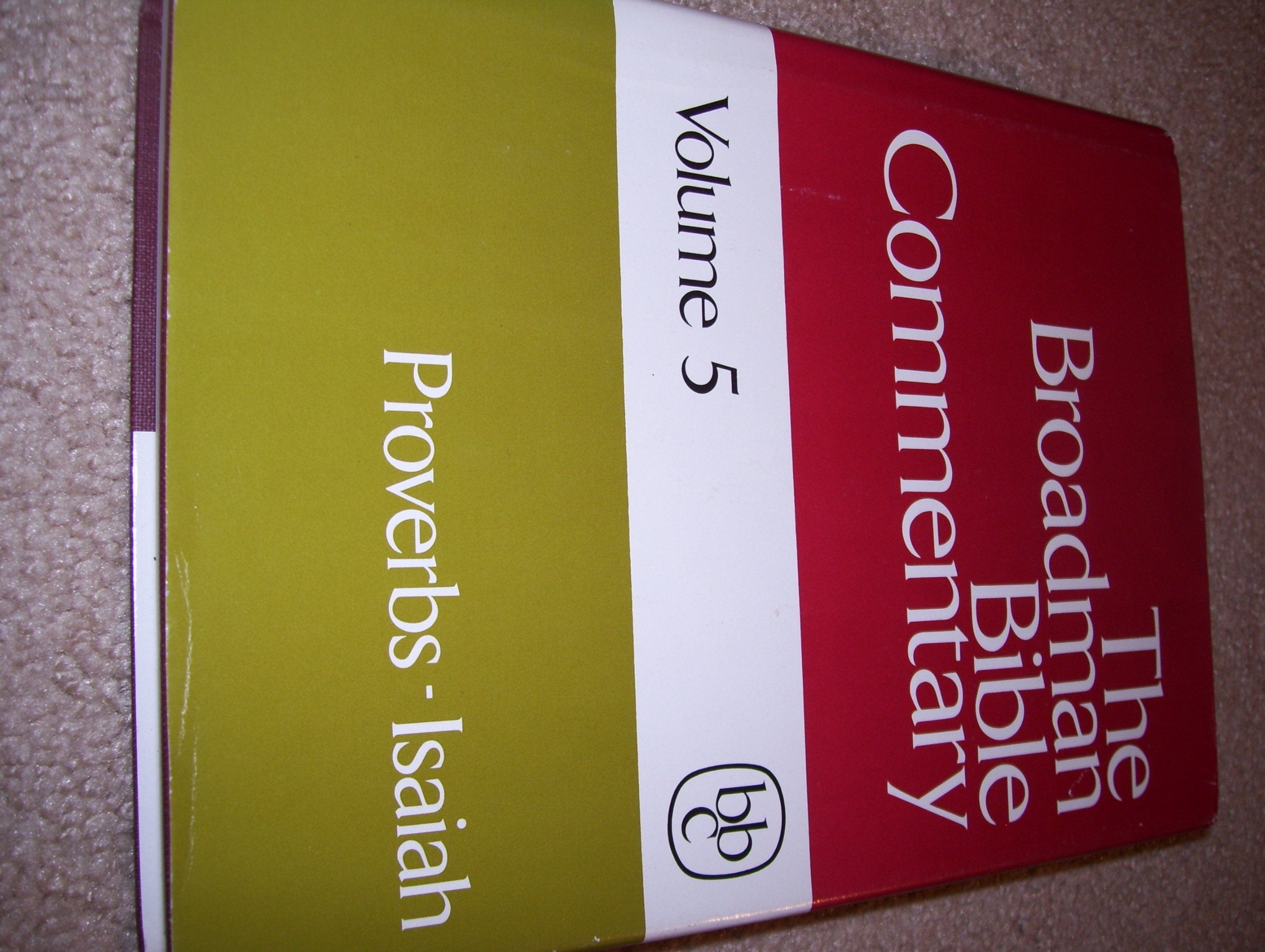 The Broadman Bible Commentary, Vol. 5: ProverbsIsaiah,Used
