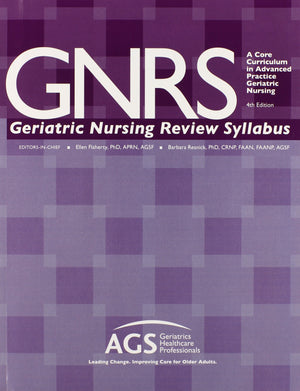 Gnrs Geriatric Nursing Review Syllabus: A Core Curriculum In Advanced Practice Geriatric Nursing,New