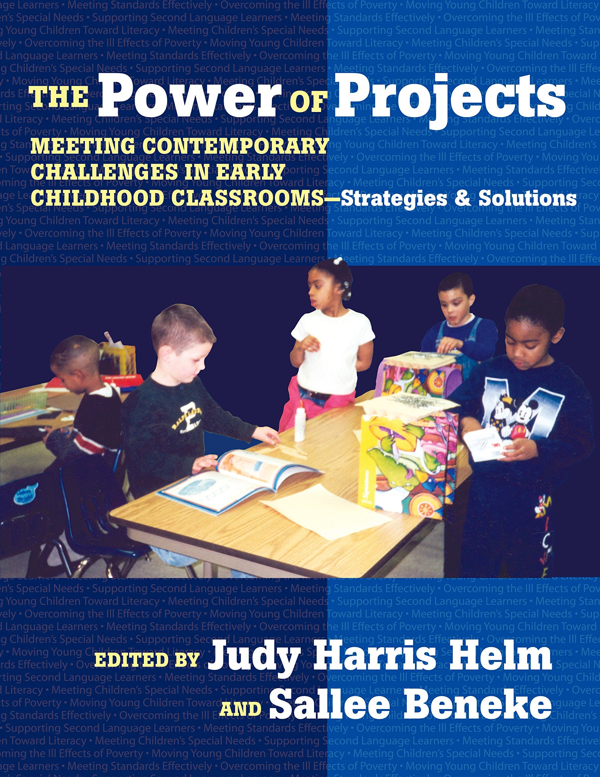 The Power Of Projects: Meeting Contemporary Challenges In Early Childhood Classrooms  Strategies And Solutions,Used