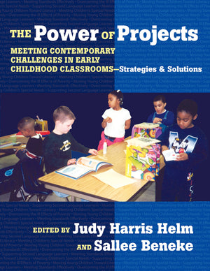 The Power Of Projects: Meeting Contemporary Challenges In Early Childhood Classrooms  Strategies And Solutions,Used